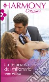 La fidanzata del milionario: Harmony Collezione. E-book. Formato EPUB ebook di Cathy Williams