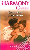 Con il cuore e con l'anima: Harmony Collezione. E-book. Formato EPUB ebook