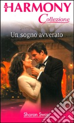 Un sogno avverato: Harmony Collezione. E-book. Formato EPUB ebook