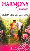 Agli ordini del principe. E-book. Formato EPUB ebook di Robyn Donald