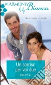 Un sorriso per voi due: Harmony Bianca. E-book. Formato EPUB ebook