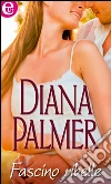 Fascino ribelle. E-book. Formato EPUB ebook di Diana Palmer