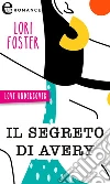 Il segreto di Avery (eLit). E-book. Formato EPUB ebook di Lori Foster