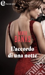 L'accordo di una notte (eLit): eLit. E-book. Formato EPUB ebook