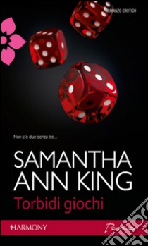 Torbidi giochi: Harmony Passion. E-book. Formato EPUB ebook di Samantha Ann King