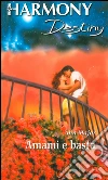 Amami e basta: Harmony Destiny. E-book. Formato EPUB ebook di Ann Major