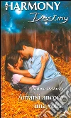 Amarsi ancora una volta. E-book. Formato EPUB ebook di Kathie DeNosky