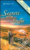 Segreti e bugie. E-book. Formato EPUB ebook di Cheryl St. John