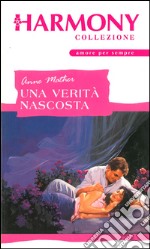 Una verità nascosta: Harmony Collezione. E-book. Formato EPUB ebook