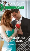 Un milionario dal passato. E-book. Formato EPUB ebook di Caroline Anderson