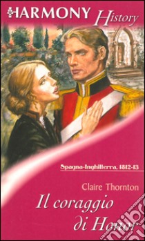 Il coraggio di Honor. E-book. Formato EPUB ebook di Claire Thornton