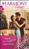 Il regalo più bello: Harmony Collezione. E-book. Formato EPUB ebook di Carole Mortimer