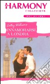 Innamorarsi a Londra: Harmony Collezione. E-book. Formato EPUB ebook