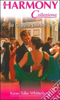 La coppia più bella: Harmony Collezione. E-book. Formato EPUB ebook