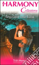 Regalami una fiaba: Harmony Collezione. E-book. Formato EPUB ebook