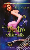 Un mostro nell'armadio. E-book. Formato EPUB ebook di R. l. Naquin