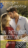 Un patrimonio scottante: Harmony Destiny. E-book. Formato EPUB ebook