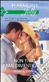 Non ti ho mai dimenticato. E-book. Formato EPUB ebook di Rebecca Winters