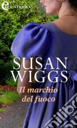 Il marchio del fuoco (eLit): eLit. E-book. Formato EPUB ebook