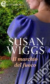 Il marchio del fuoco (eLit): eLit. E-book. Formato EPUB ebook