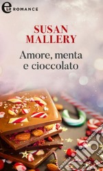 Amore, menta e cioccolato (eLit): eLit. E-book. Formato EPUB ebook