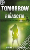 Tomorrow. La rinascita. E-book. Formato EPUB ebook