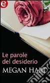 Le parole del desiderio. E-book. Formato EPUB ebook di Megan Hart