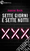 Sette giorni e sette notti. E-book. Formato EPUB ebook di Joanne Rock