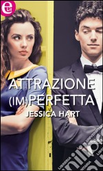 Attrazione (im)perfetta: eLit. E-book. Formato EPUB ebook