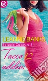 Tacco 12, addio! (eLit). E-book. Formato EPUB ebook di Leanne Banks