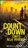 Countdown - Conto alla rovescia (eLit). E-book. Formato EPUB ebook di Michelle Rowen