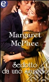 Sedotto da uno sguardo. E-book. Formato EPUB ebook di Margaret McPhee