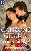 Canzone gitana (eLit): eLit. E-book. Formato EPUB ebook di Tori Phillips