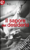 Il sapore del desiderio: eLit. E-book. Formato EPUB ebook di Letty James