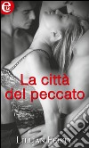 La città del peccato: eLit. E-book. Formato EPUB ebook di Lillian Feisty