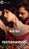Piccanti festeggiamenti. E-book. Formato EPUB ebook di Leslie Kelly