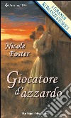 Giocatore d'azzardo: I Grandi Romanzi Storici. E-book. Formato EPUB ebook