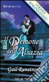 Il demone dell'Alsazia: I Grandi Romanzi Storici. E-book. Formato EPUB ebook di Gail Ranstrom