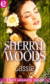 Cassie (eLit): eLit. E-book. Formato EPUB ebook di Sherryl Woods