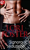 Signora seduzione. E-book. Formato EPUB ebook di Lori Foster