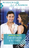 Due chirurghi alla ribalta: Harmony Bianca. E-book. Formato EPUB ebook di Alison Roberts