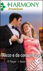 Ricco e da conquistare. E-book. Formato EPUB ebook