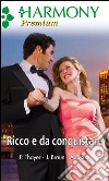 Ricco e da conquistare. E-book. Formato EPUB ebook