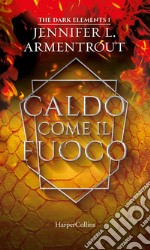 Caldo come il fuoco. E-book. Formato EPUB ebook