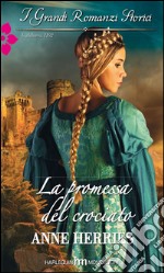 La promessa del crociato: I Grandi Romanzi Storici. E-book. Formato EPUB ebook