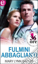 Fulmini abbaglianti: eLit. E-book. Formato EPUB ebook