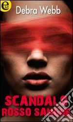 Scandalo rosso sangue (eLit): eLit. E-book. Formato EPUB ebook