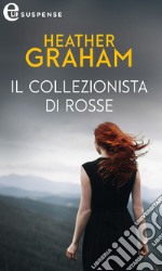 Il collezionista di rosse (eLit): eLit. E-book. Formato EPUB ebook