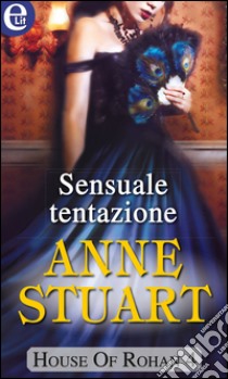 Sensuale tentazione: eLit. E-book. Formato EPUB ebook di Anne Stuart