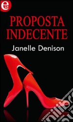 Proposta indecente: eLit. E-book. Formato EPUB ebook